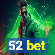 52 bet